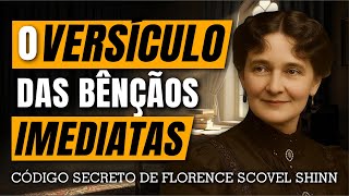 O Versículo Que Ativa Bênçãos Imediatas: A Técnica de Jesus Revelada por Florence Scovel Shinn