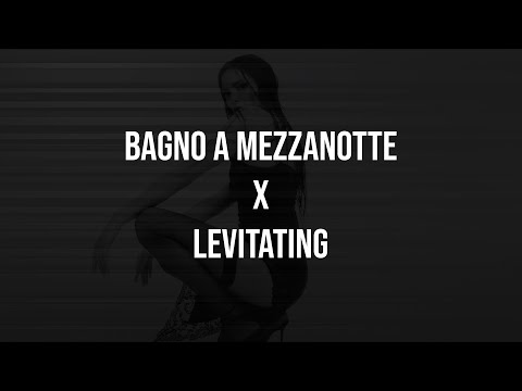 Elodie / Dua Lipa - Bagno a Mezzanotte / Levitating