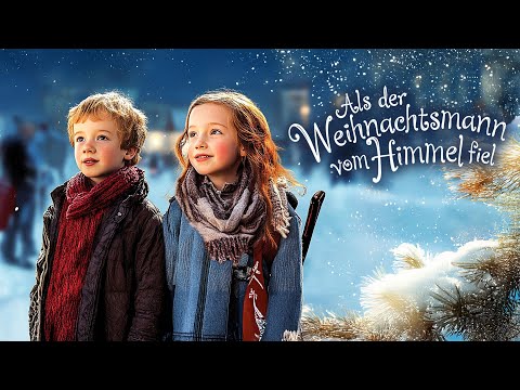 Als der Weihnachtsmann vom Himmel fiel (WEIHNACHTSFILM für die ganze FAMILIE auf deutsch)