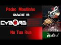 M Pedro Moutinho Na Tua Rua KARAOKE VR