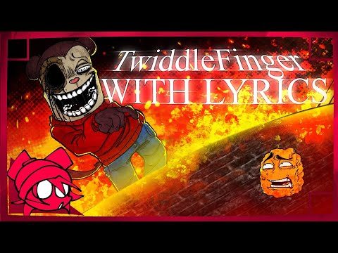TwiddleFinger WITH LYRICS - FT: @TheKangar , @Team_Maelstrom