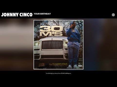 Johnny Cinco - Your Birthday (Official Audio)