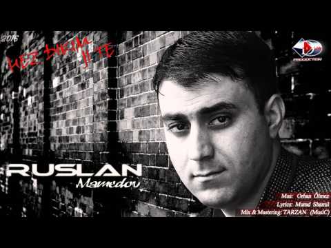 Ruslan Mamedov -  Hez dikim ji te     (NEW) 2016