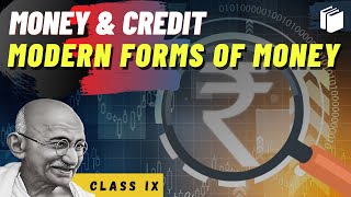Modern Forms of Money | Money & Credit | Chapter 3 - Economics | Class 10 | PuStack
