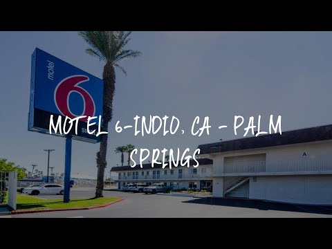 Motel 6-Indio, CA - Palm Springs Review - Indio , United States of America