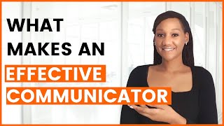 What makes an effective communicator?