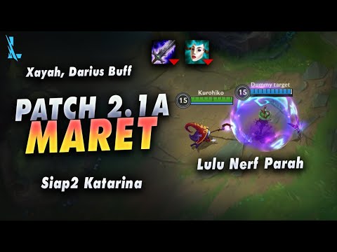 Lulu, MF, Olaf Nerf - Darius, Xayah, Ezreal Buff  - Patch Note 2.1A Maret Wild Rift Indonesia