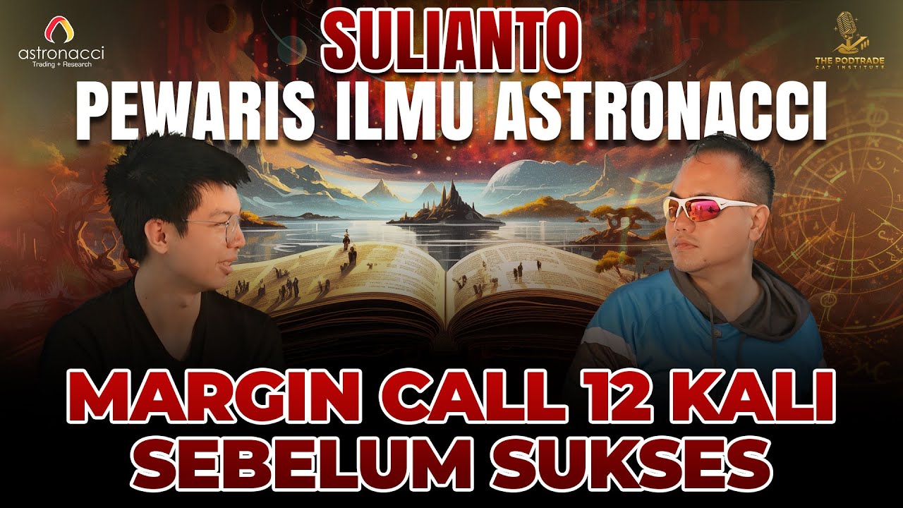 MARGIN CALL !! Kisah Kelam Sulianto Pewaris Ilmu Astronacci