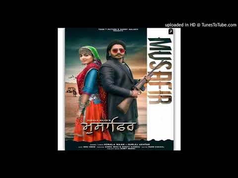 Musafir - Korala Maan (Full Audio)