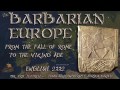 Barbarian Europe from the Fall of Rome to the Viking Age