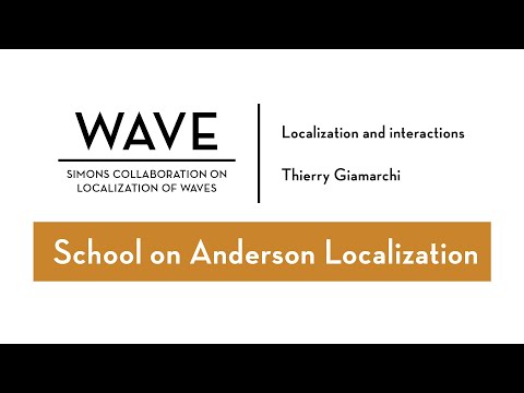 Localization and interactions | Thierry Giamarchi | SOAL 2020
