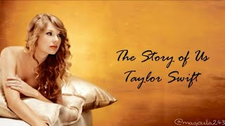 Taylor Swift - The Story Of Us (Lyrics)