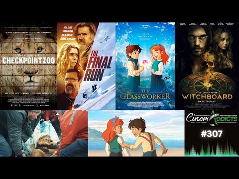 CinemAddicts 307: Checkpoint Zoo, The Glassworker, Witchboard, The Final Run