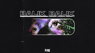 KINGwAw, Massiah, &amp; Midnasty - Balik Balik (Official Lyric Video) | Careless Music