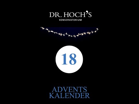 18.12.2022 | 4. Advent | Dr. Hoch's Konservatorium