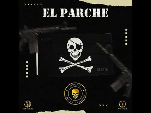 El Parche - Grupo Infiltrados 2022