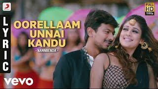 Nannbenda - Oorellaam Unnai Kandu Lyric  Udhayanid