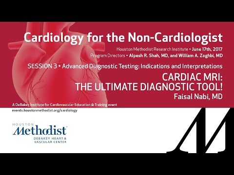 Cardiac MRI: The Ultimate Diagnostic Tool! (Faisal Nabi, MD)
