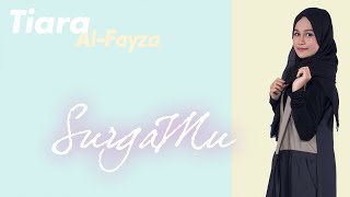 Download lagu Tiara Al-Fayza - SurgaMu [  Lyric Video ] #GenerasiUngu mp3