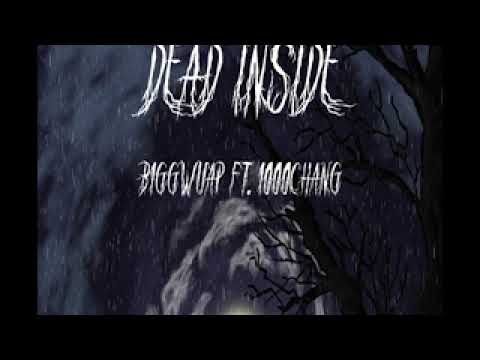 B1GGWUAP - Dead Inside Ft. 1000CHANG (Prod. xtasane)