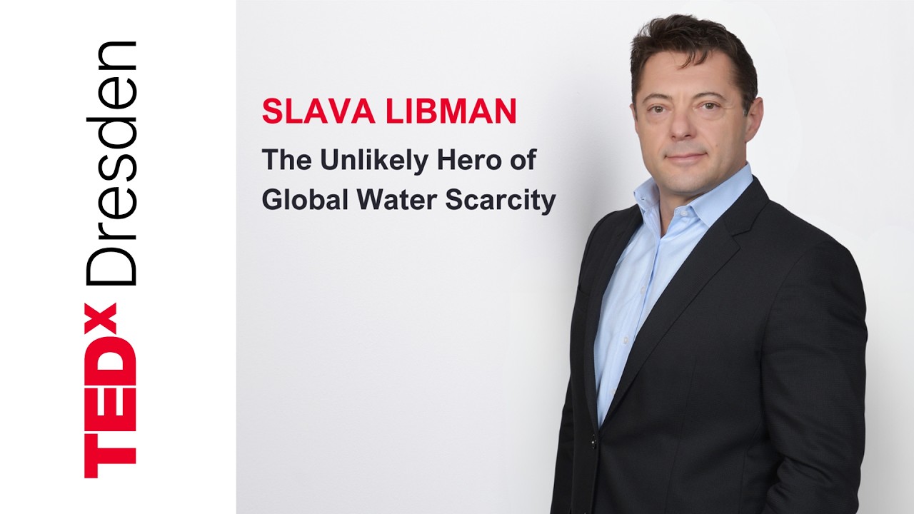 The unlikely hero of global water scarcity | Slava Libman | TEDxDresden