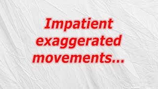 Impatient exaggerated movements (CodyCross Crossword Answer)