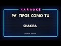 KARAOKE Shakira - Pa' tipos como tu (Music Sessions #53)