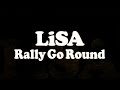LiSA／Rally Go Round （アニメ 『ニセコイ:』 オープニングテーマ ...
