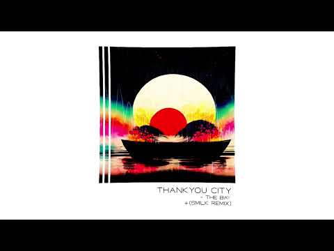 Thankyou City - The Bay (Original Mix)