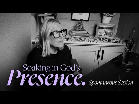 Worship To Find The Presence | Spontaneous Session