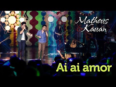 Ai Ai Amor - Matheus e Kauan