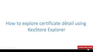 How to explore certificate detail using Keystore Explorer