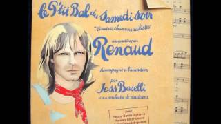 Renaud -Rue Saint Vincent ( Le P'tit Bal Du Samedi Soir )