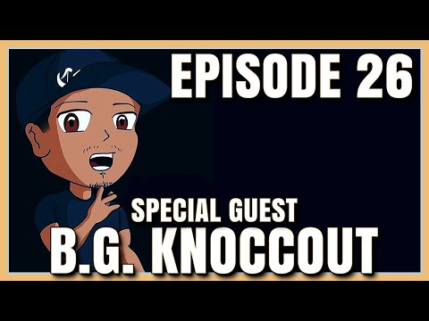 B.G. KNOCCOUT TALKS EAZY E, SNOOP DOGG, AND BILL BARR | EPISODE 26 |