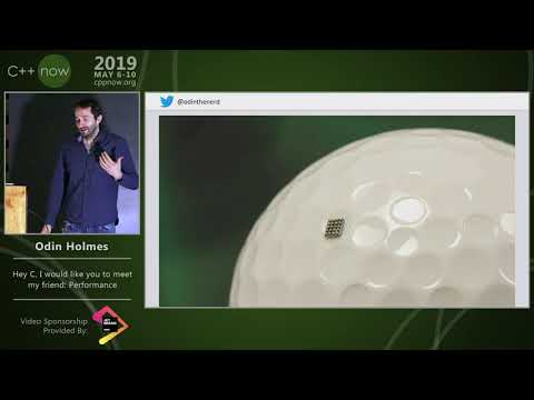 C++Now 2019: Odin Holmes “Hey C, This Is What Performance Looks like"