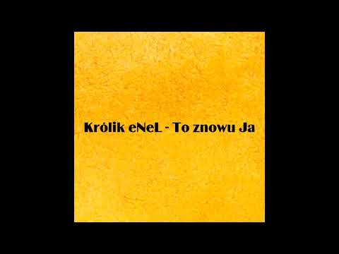 Królik eNeL   To znowu Ja. Prod. dqsl beatz