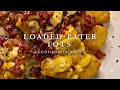 HOW TO MAKE LOADED BACON TATER TOTS |THE EASY WAY| COOK WITH ME 🧀