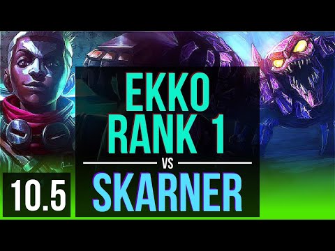 EKKO vs SKARNER (JUNGLE) | Rank 1, Rank 1 Ekko, KDA 7/1/9, 70% winrate | EUW Challenger | v10.5