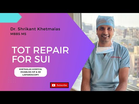 Surgery for stress urinary incontinence (SUI) | TOT repair | Dr. Shrikant Khetmalas