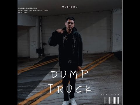 @MDINERO  - "Dump Truck" Prod.By @ElTsunami1 (Official Audio)