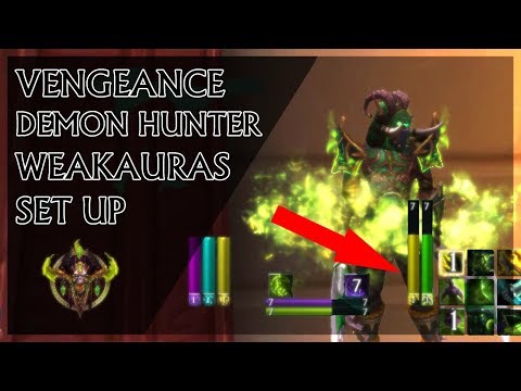 VENGEANCE DEMON HUNTER - COMPLETE WEAKAURAS BREAKDOWN
