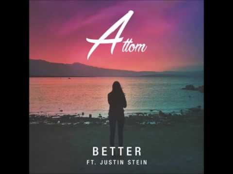 Attom ft. Justin Stein - Better (Extended Mix)