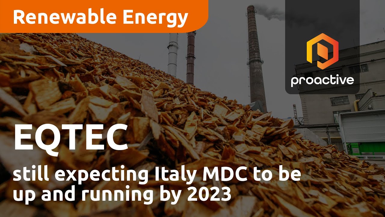 EQTEC still expecting Italy MDC to be up and running by 2023