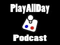 Play all Day Podcast #1 