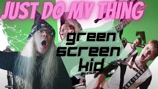 GREEN SCREEN KINGS - Just Do My Thing (Official Music Video)