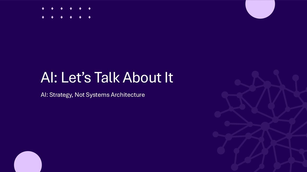 AI: Let's Talk About It 20250527