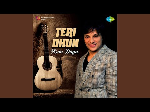 Teri Dhun Arun Daga