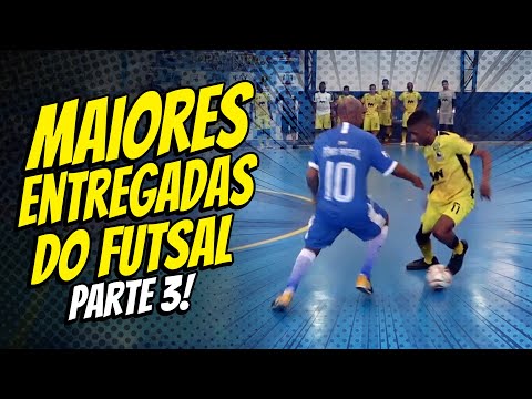 As MAIORES ENTREGADAS do Futsal - Parte 3 (FUTSAL FAILS)