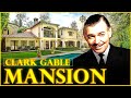 Inside Clark Gable's Lavish Mansion
