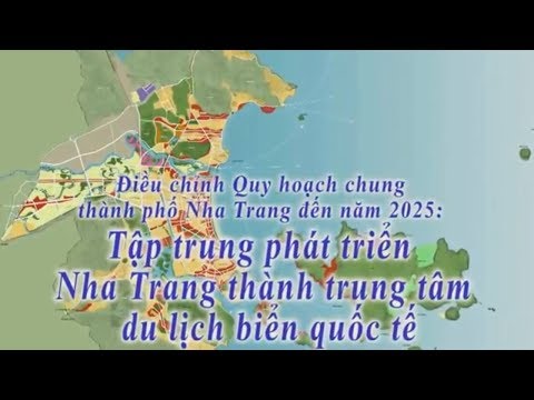 Quy hoạch chung thành phố Nha Trang đến năm 2025 Báo Khánh Hòa điện tử
